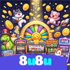 8u8u：O melhor cassino online com slots, poker e apostas no futebol!
